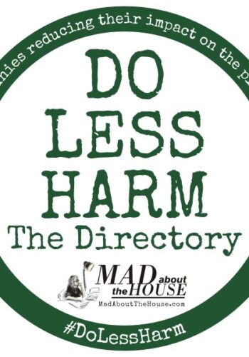 Mad About The House's Kate Watson-Smyth launches the Do Less Harm Directory. Aimed to help us find and support companies reduce their impact on the planet. #dolessharm #madaboutthehouse #katewatsonsmyth #